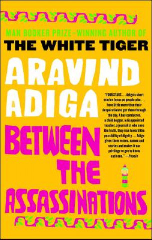 Kniha Between the Assassinations Aravind Adiga