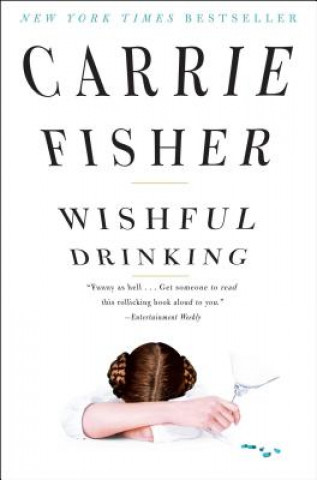 Kniha Wishful Drinking Carrie Fisher