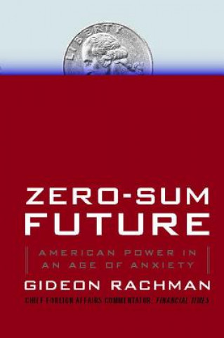 Kniha Zero-Sum Future Gideon Rachman
