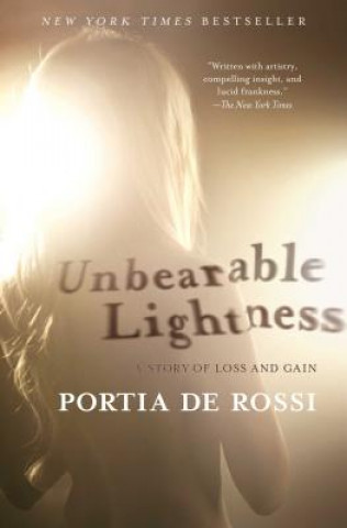Kniha Unbearable Lightness Portia De Rossi