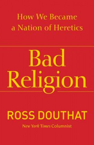 Buch Bad Religion Ross Douthat