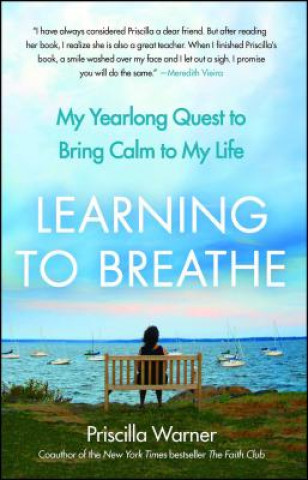 Carte Learning to Breathe Priscilla Warner