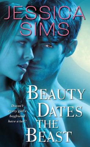 Könyv Beauty Dates the Beast Jessica Sims