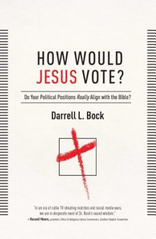 Book How Would Jesus Vote? Darrell L. Bock