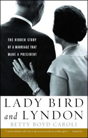 Könyv Lady Bird and Lyndon Betty Boyd Caroli