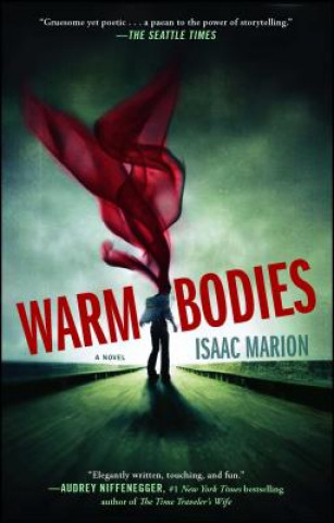 Kniha Warm Bodies Isaac Marion