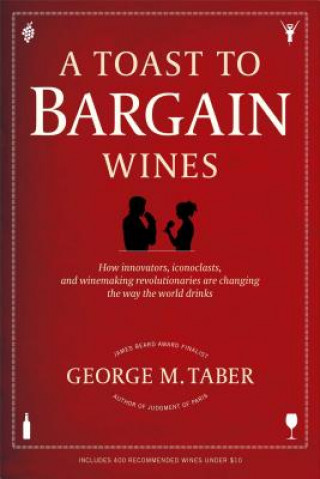 Knjiga A Toast to Bargain Wines George M. Taber