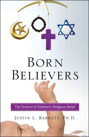 Könyv Born Believers Justin L. Barrett