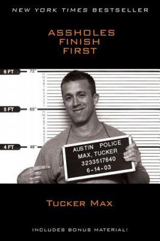 Kniha Assholes Finish First Tucker Max