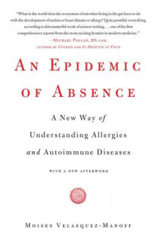 Kniha An Epidemic of Absence Moises Velasquez-manoff