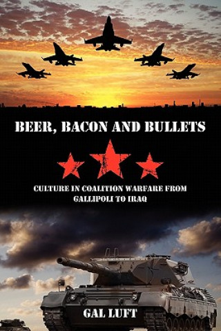 Kniha Beer, Bacon and Bullets Gal Luft