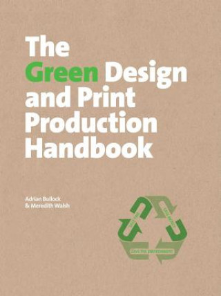 Carte The Green Design and Print Production Handbook Adrian Bullock