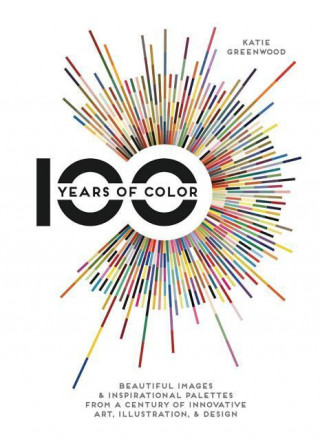 Книга 100 Years Of Color Katie Greenwood