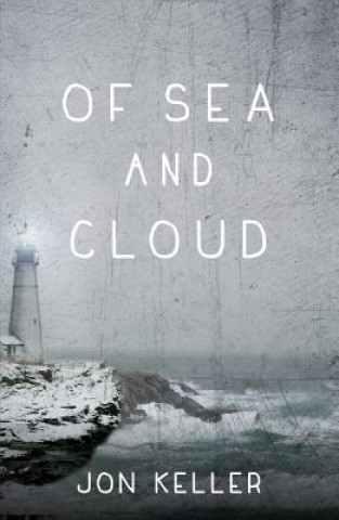 Kniha Of Sea and Cloud Jon Keller