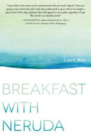 Knjiga Breakfast with Neruda Laura Moe