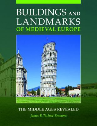 Книга Buildings and Landmarks of Medieval Europe James Tschen-emmons