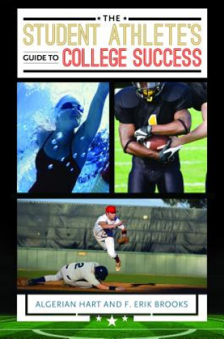 Könyv Student Athlete's Guide to College Success F. Brooks