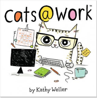 Kniha Cats @ Work Kathy Weller