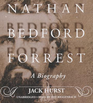 Audio Nathan Bedford Forrest Jack Hurst