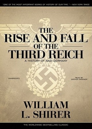 Digital The Rise and Fall of the Third Reich William L. Shirer