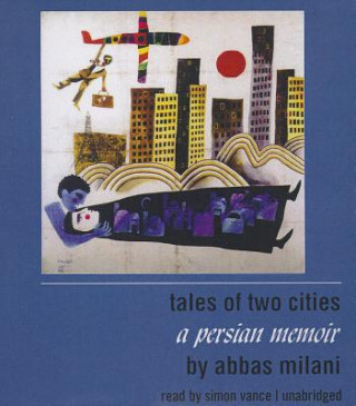 Audio Tales of Two Cities Abbas Milani