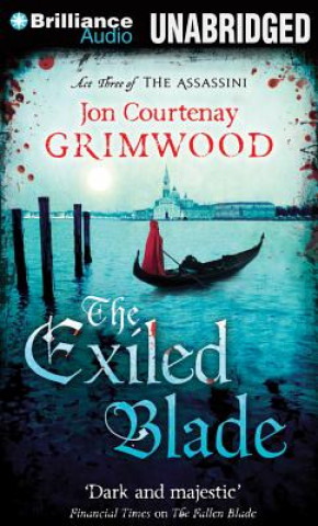 Audio The Exiled Blade Jon Courtenay Grimwood