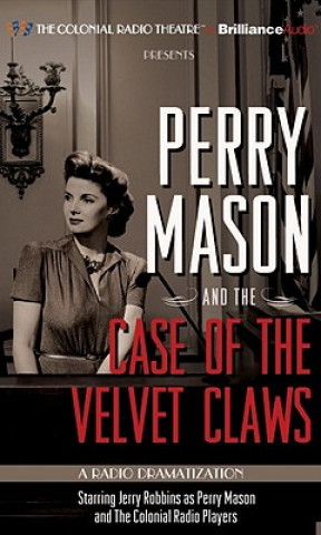 Audio Perry Mason and the Case of the Velvet Claws M. J. Elliott