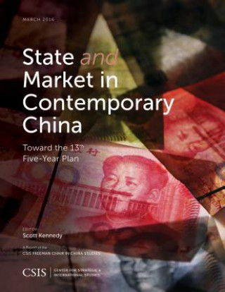 Könyv State and Market in Contemporary China Scott Kennedy