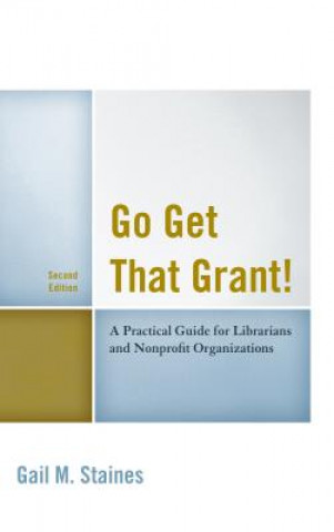 Libro Go Get That Grant! Gail M. Staines