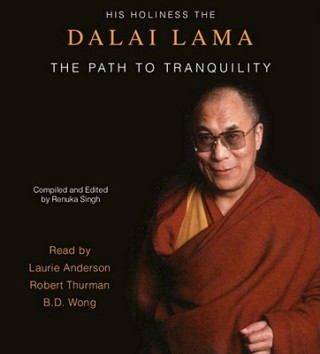 Audio The Path to Tranquility Dalai Lama XIV