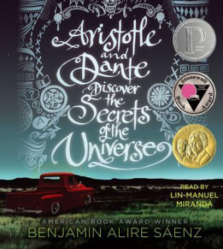 Hanganyagok Aristotle and Dante Discover the Secrets of the Universe Benjamin Alire Saenz