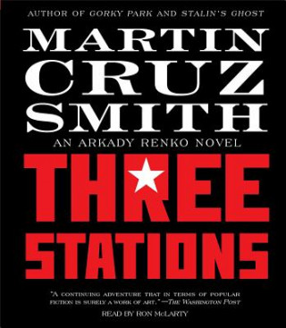 Hanganyagok Three Stations Martin Cruz Smith
