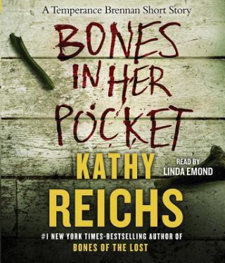 Audio Bones in Her Pocket Kathy Reichs
