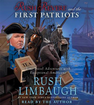 Hanganyagok Rush Revere and the First Patriots Rush Limbaugh