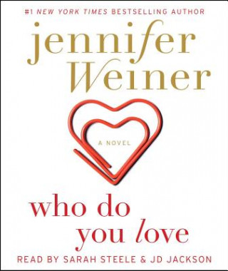 Audio Who Do You Love Jennifer Weiner