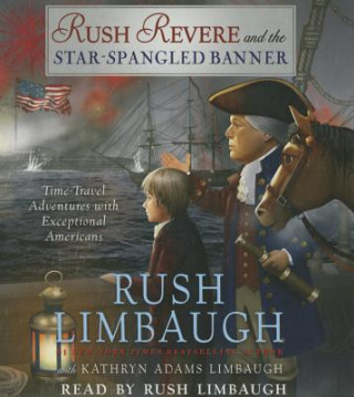 Audio Rush Revere and the Star-Spangled Banner Rush Limbaugh