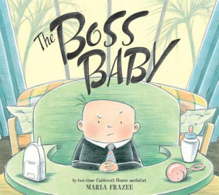 Book The Boss Baby Marla Frazee