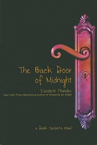 Kniha The Back Door of Midnight Elizabeth Chandler