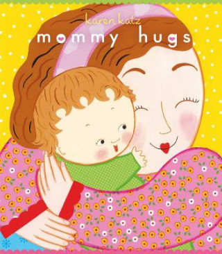 Kniha Mommy Hugs Karen Katz