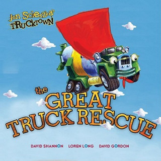 Knjiga The Great Truck Rescue Jon Scieszka