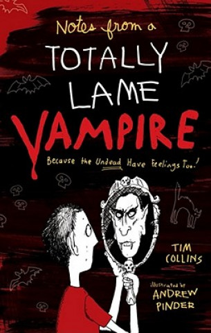 Kniha Notes from a Totally Lame Vampire Tim Collins