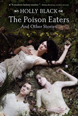 Kniha The Poison Eaters and Other Stories Holly Black