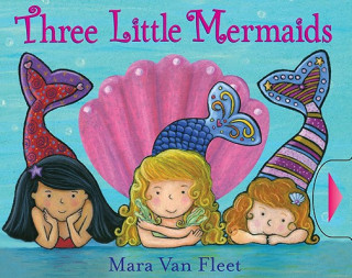 Książka Three Little Mermaids Mara Van Fleet