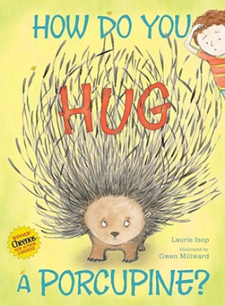 Könyv How Do You Hug a Porcupine? Laurie Isop