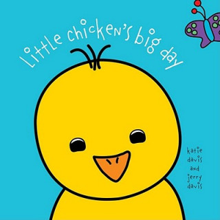 Kniha Little Chicken's Big Day Katie Davis