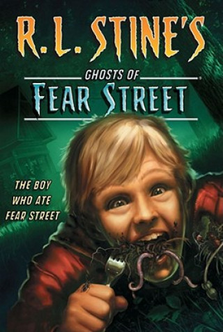 Kniha The Boy Who Ate Fear Street R L Stine