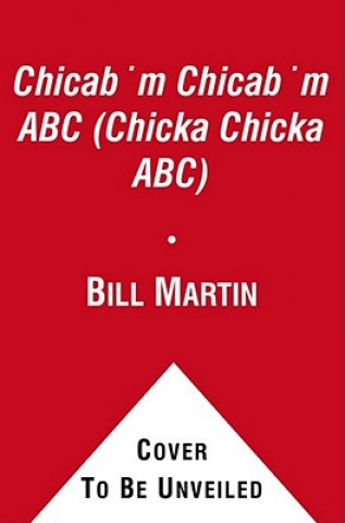 Kniha Chica Chica Bum Bum ABC / Chicka Chicka ABC Bill Martin
