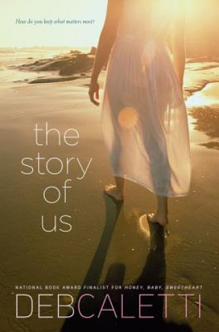 Kniha The Story of Us Deb Caletti