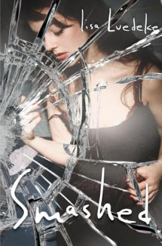 Knjiga Smashed Lisa Luedeke
