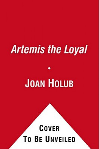 Könyv Artemis the Loyal Joan Holub